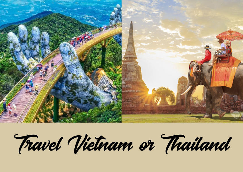 Travel Vietnam or Thailand